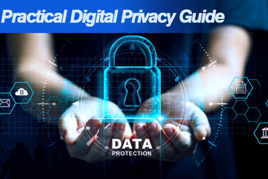 Practical Digital Privacy Guide: Protecting Your Personal Data Without Going Off the Grid